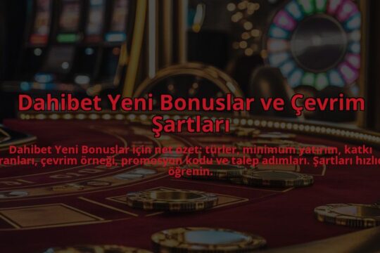 Dahibet-Yeni-Bonuslar-ve-Cevrim-Sartlari-overlay-1784405582.jpg