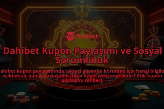 Dahibet-Kupon-Paylasimi-ve-Sosyal-Sorumluluk-overlay-1786649146.jpg