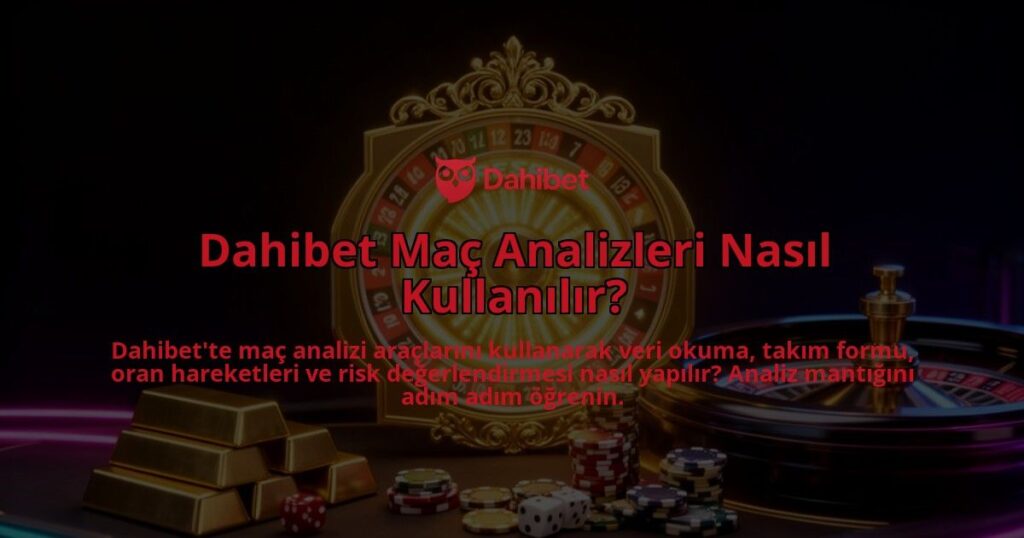 Dahibet-Mac-Analizleri-Nasil-Kullanilir-overlay-1786625668.jpg