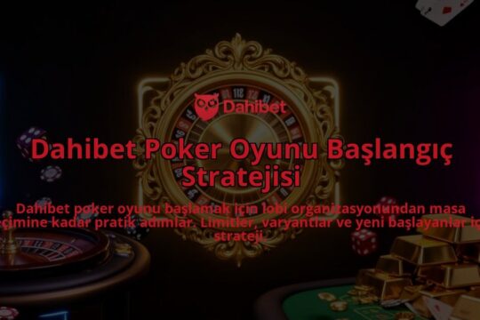Dahibet-Poker-Oyunu-Baslangic-Stratejisi-overlay-1786607199.jpg