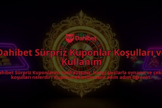 Dahibet-Surpriz-Kuponlar-Kosullari-ve-Kullanim-overlay-1786627299.jpg