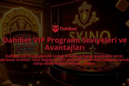 Dahibet-VIP-Programi-Seviyeleri-ve-Avantajlari-overlay-1786648301.jpg