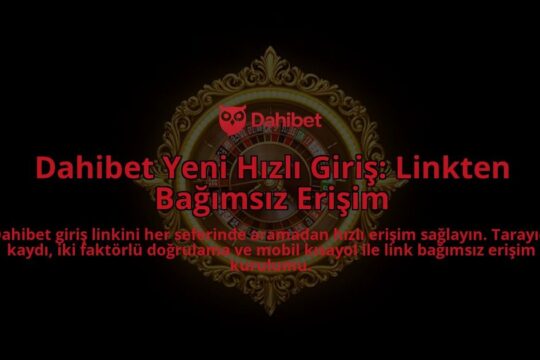 Dahibet-Yeni-Hizli-Giris-Linkten-Bagimsiz-Erisim-overlay-1786633510.jpg