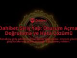 Dahibet-Giris-Yap-Oturum-Acma-Dogrulama-ve-Hata-Cozumu-overlay-1788261924.jpg